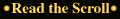 Read the Scroll